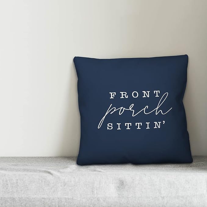Front Porch Sittin' Navy Indoor/Outdoor Pillow | Decorative Pillows for Living Room Couch Bed Sofa Patio, Fluffy Soft Cushion | Water Resistant Blue, 16x16