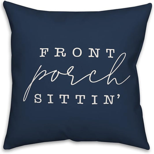 Front Porch Sittin' Navy Indoor/Outdoor Pillow | Decorative Pillows for Living Room Couch Bed Sofa Patio, Fluffy Soft Cushion | Water Resistant Blue, 16x16